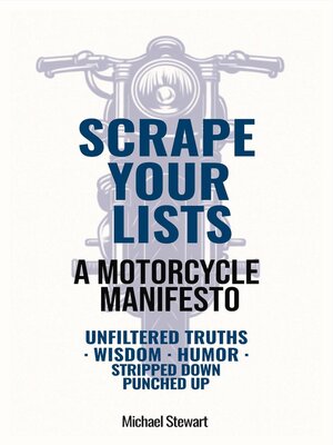 cover image of Scrape Your Lists, the Motorcycle Files